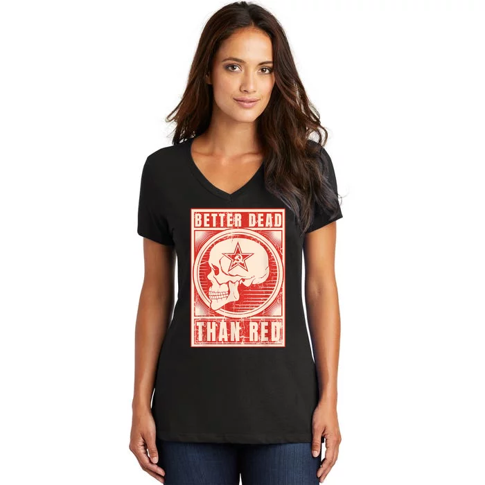 Better Dead Than Red Anti Communism Women's V-Neck T-Shirt