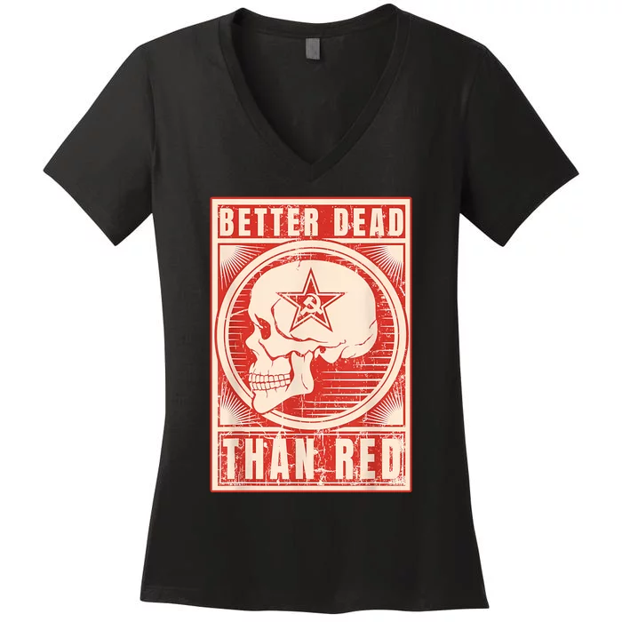 Better Dead Than Red Anti Communism Women's V-Neck T-Shirt