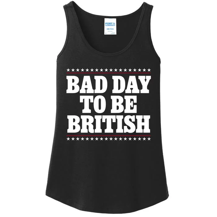 Bad Day To Be British Funny 4th Of July Ladies Essential Tank