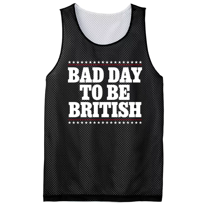 Bad Day To Be British Funny 4th Of July Mesh Reversible Basketball Jersey Tank