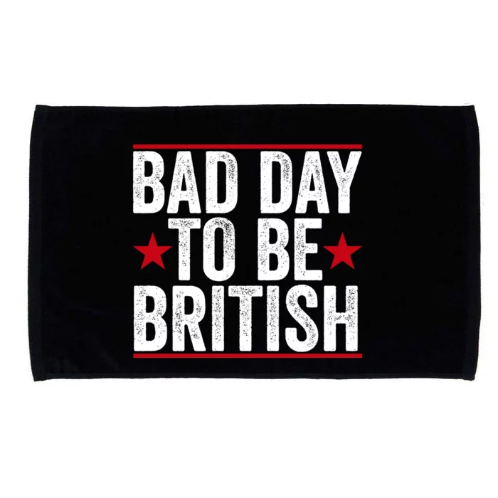 Bad Day To Be British Funny 4th Of July Microfiber Hand Towel