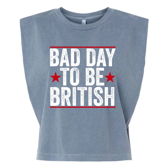 Bad Day To Be British Funny 4th Of July Garment-Dyed Women's Muscle Tee