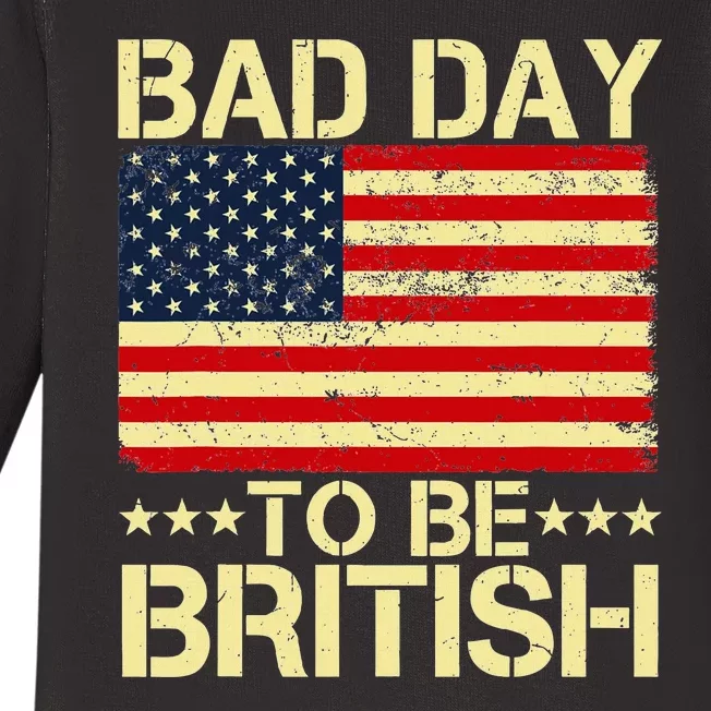 Bad Day To Be British American Flag 4th Of July Baby Long Sleeve Bodysuit