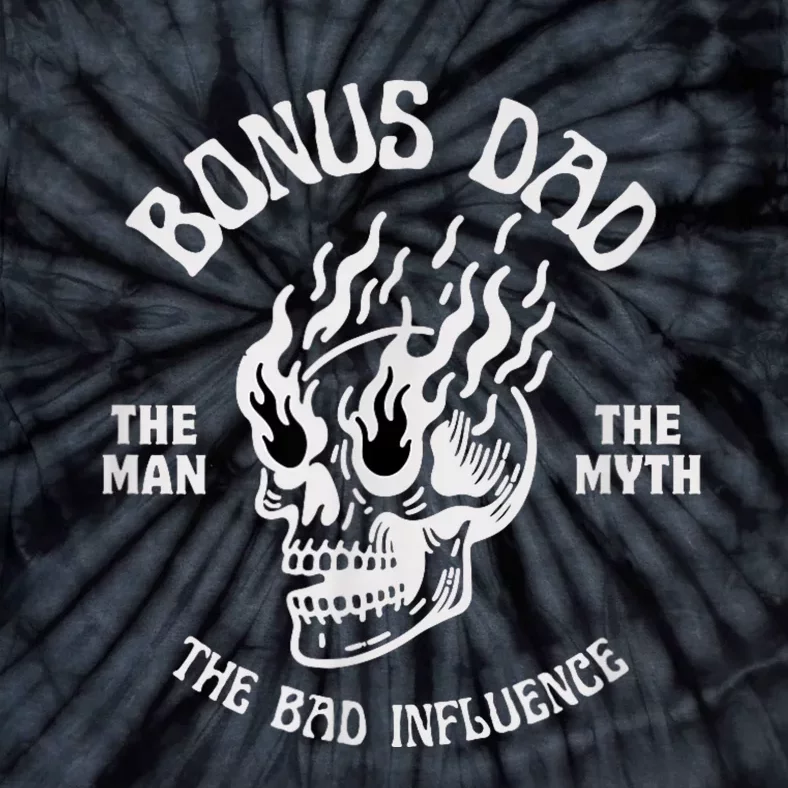 Bonus Dad The Man Myth Bad Influence Funny Fathers Stepdad Tie-Dye T-Shirt