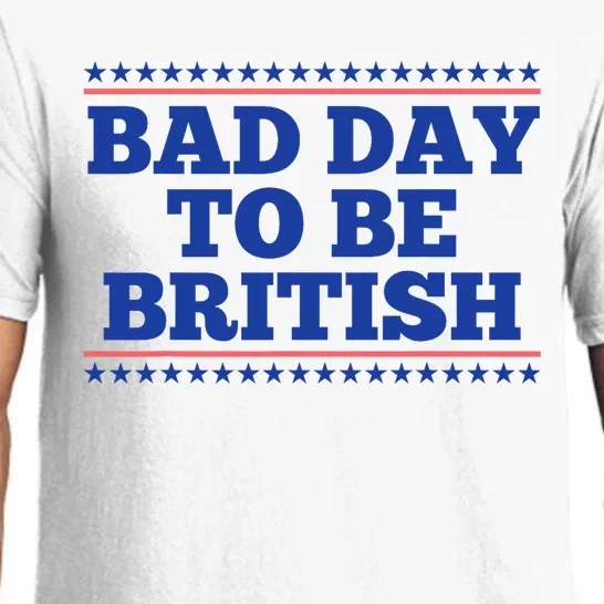 Bad Day To Be British Funny British 4th Of July Pajama Set