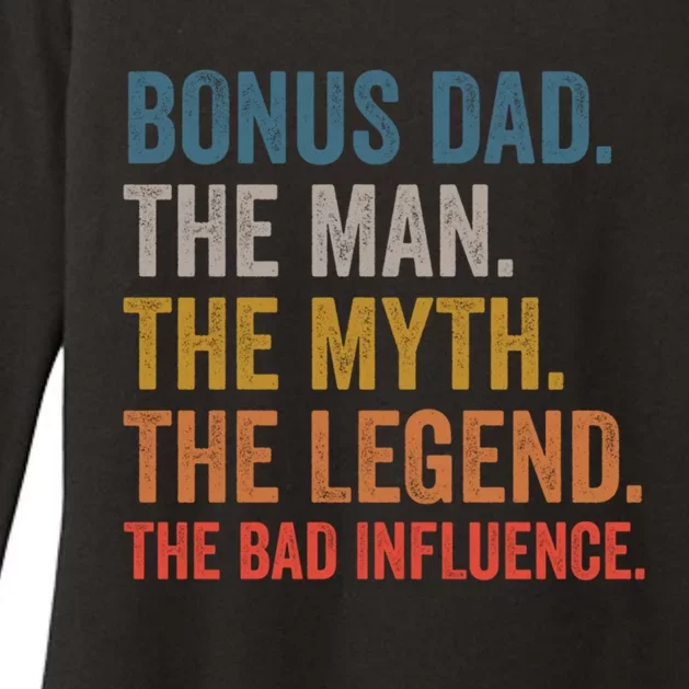 Bonus Dad The The Myth The Legend The Bad Influence Funny Gift Womens CVC Long Sleeve Shirt