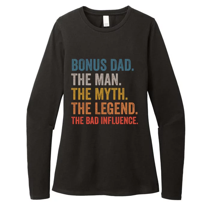 Bonus Dad The The Myth The Legend The Bad Influence Funny Gift Womens CVC Long Sleeve Shirt