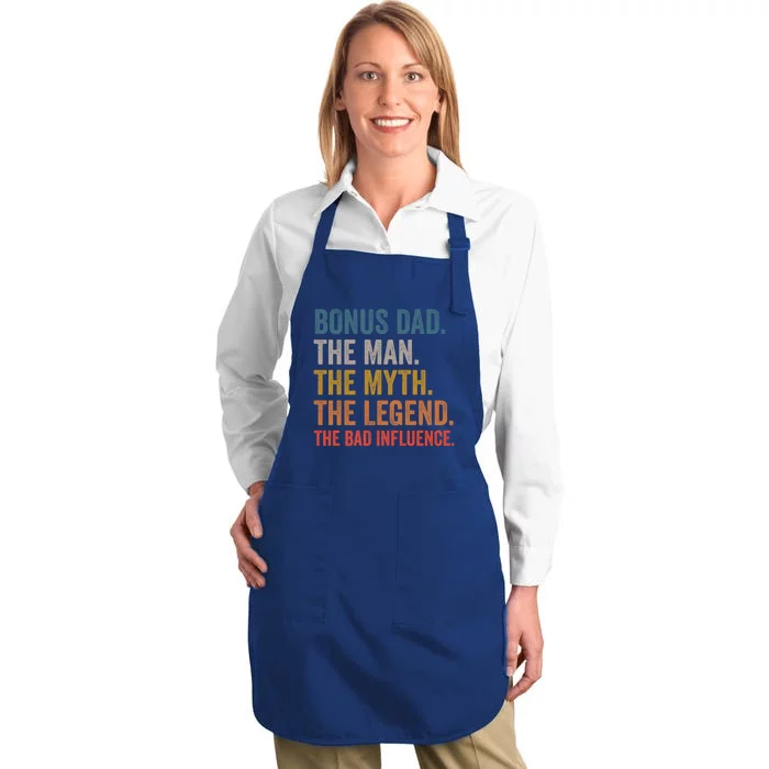 Bonus Dad The The Myth The Legend The Bad Influence Funny Gift Full-Length Apron With Pocket