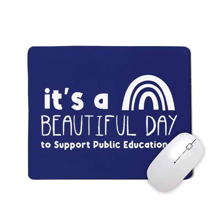 Beautiful Day To Support Public Education Teacher Red For Ed Mousepad