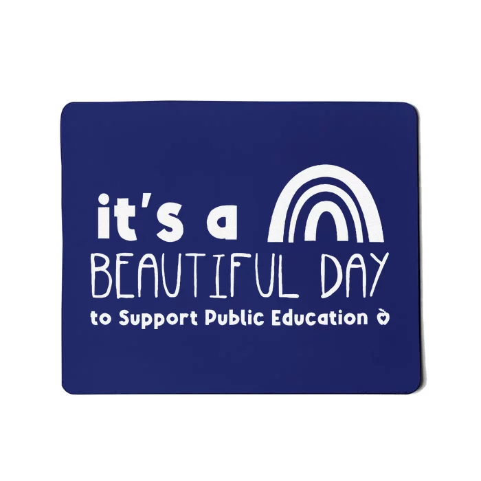 Beautiful Day To Support Public Education Teacher Red For Ed Mousepad