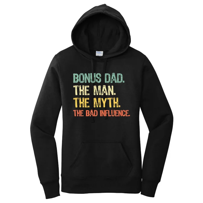 Bonus Dad The Man Myth Bad Influence Funny Stepdad Stepdad Women's Pullover Hoodie