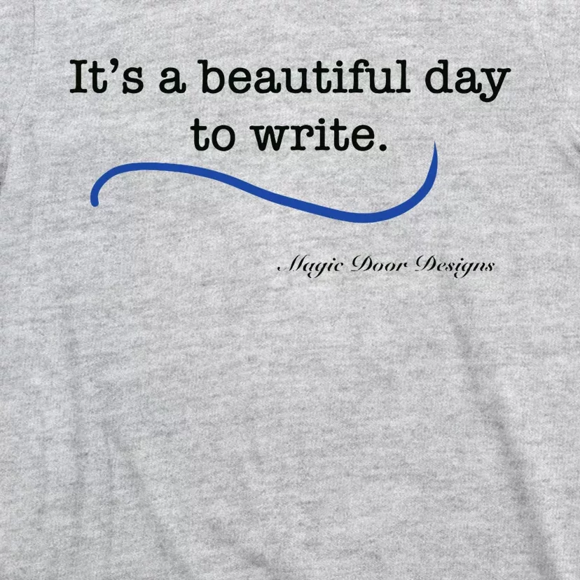 Beautiful Day To Write T-Shirt