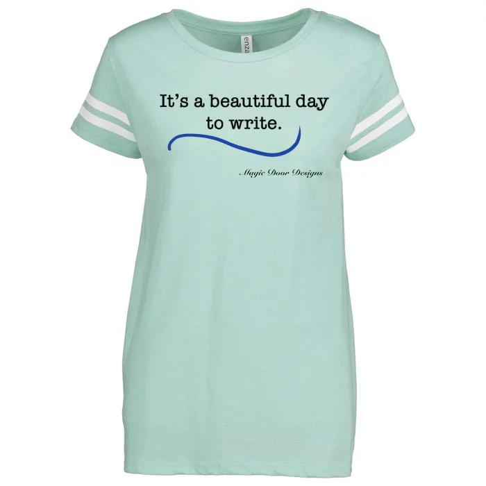 Beautiful Day To Write Enza Ladies Jersey Football T-Shirt