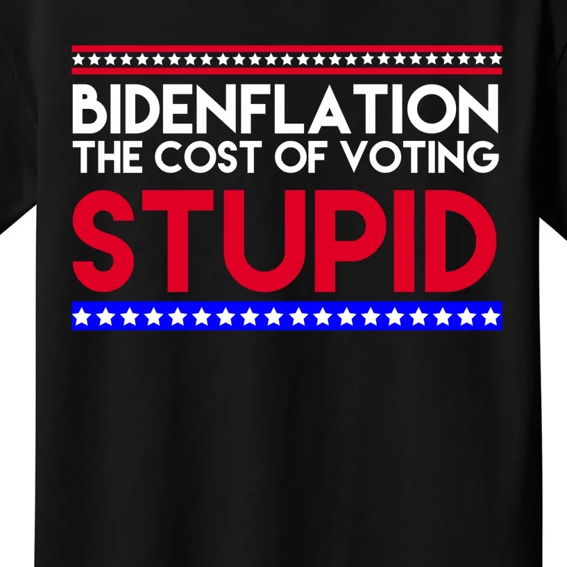 Bidenflation Definition The Cost Of Voting Stupid Anti Biden Kids T-Shirt