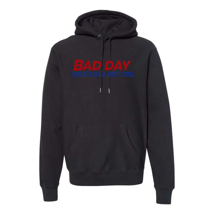 Bad Day To Be A Hot Dog Premium Hoodie