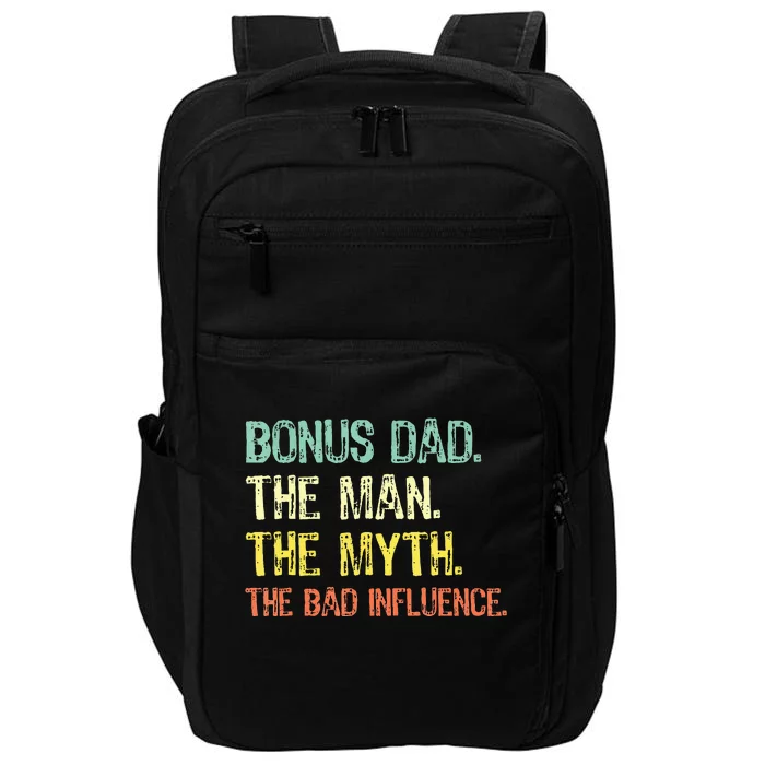 Bonus Dad The Man Myth Bad Influence Impact Tech Backpack