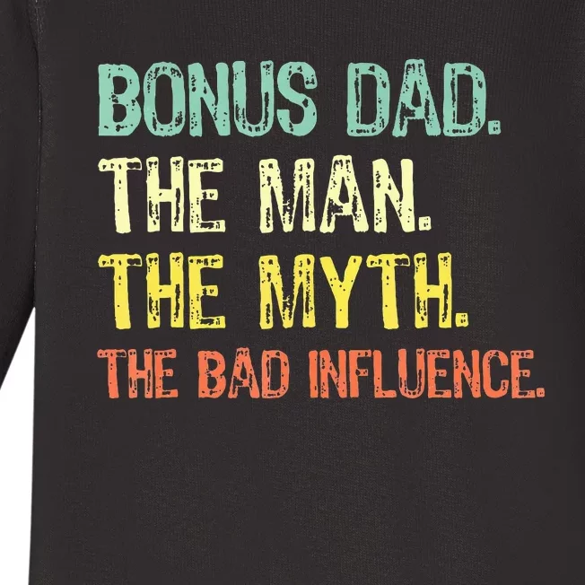 Bonus Dad The Man Myth Bad Influence Baby Long Sleeve Bodysuit