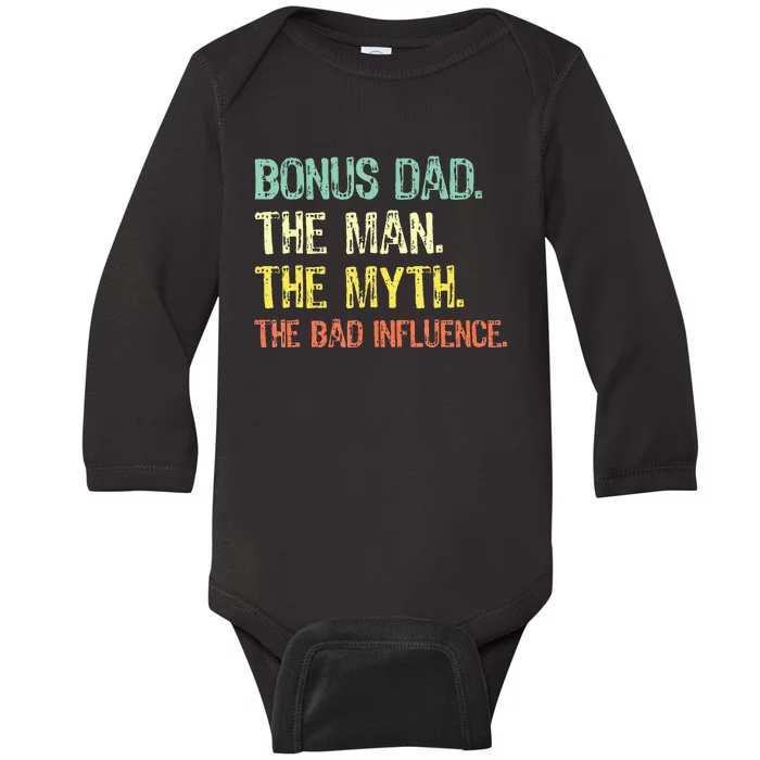 Bonus Dad The Man Myth Bad Influence Baby Long Sleeve Bodysuit