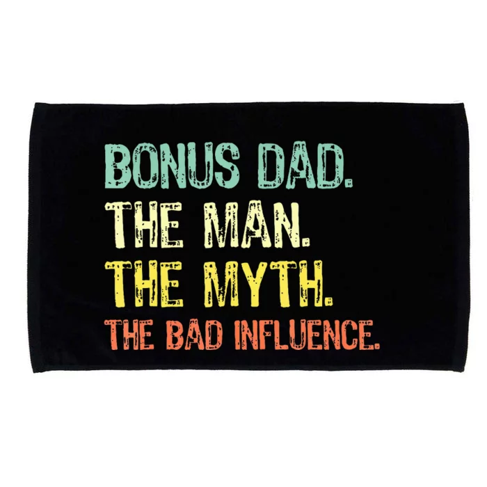 Bonus Dad The Man Myth Bad Influence Microfiber Hand Towel