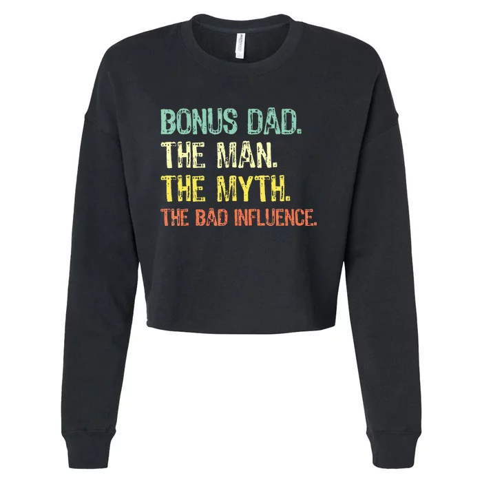 Bonus Dad The Man Myth Bad Influence Cropped Pullover Crew