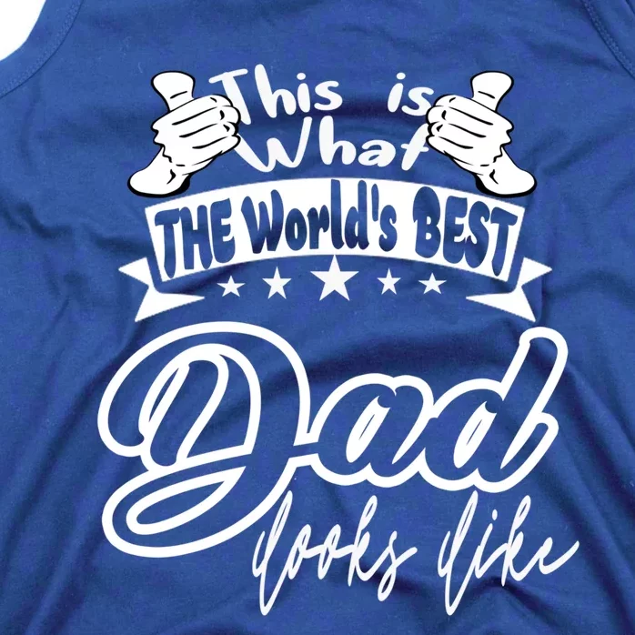 Best Dad This Is World's Best Dad Looks Like Cool Gift Tank Top