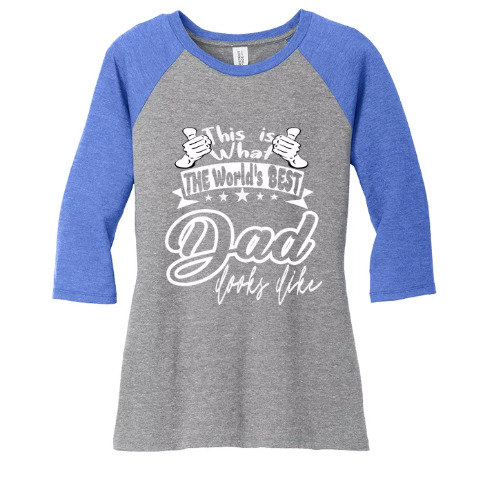 Best Dad This Is World's Best Dad Looks Like Cool Gift Women's Tri-Blend 3/4-Sleeve Raglan Shirt