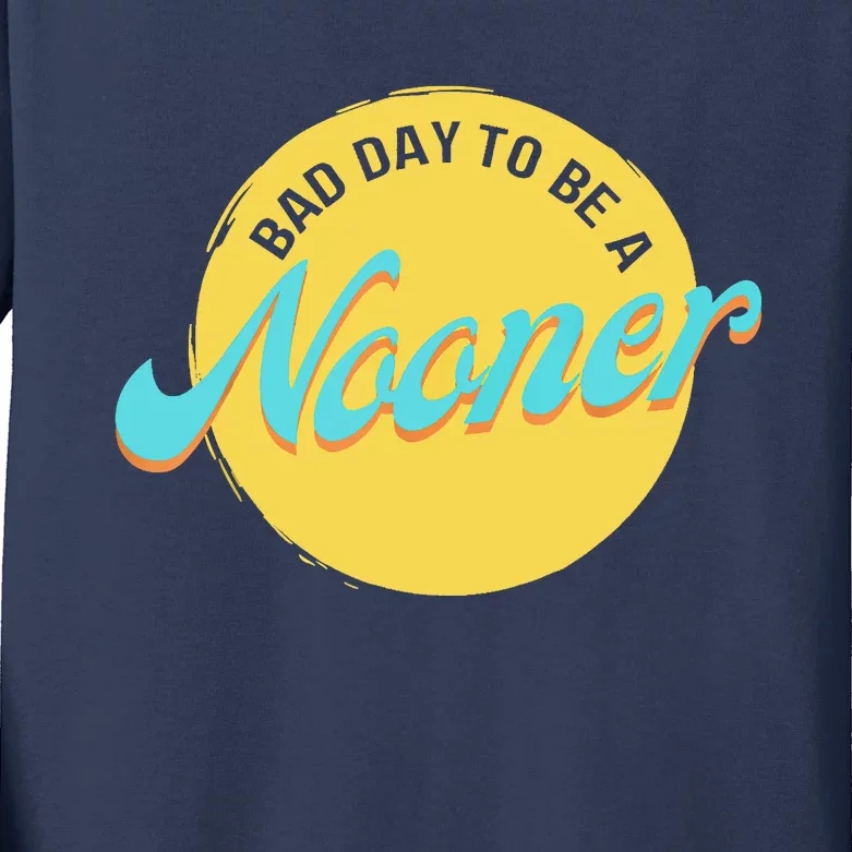 Bad Day To Be A Nooner Kids Long Sleeve Shirt