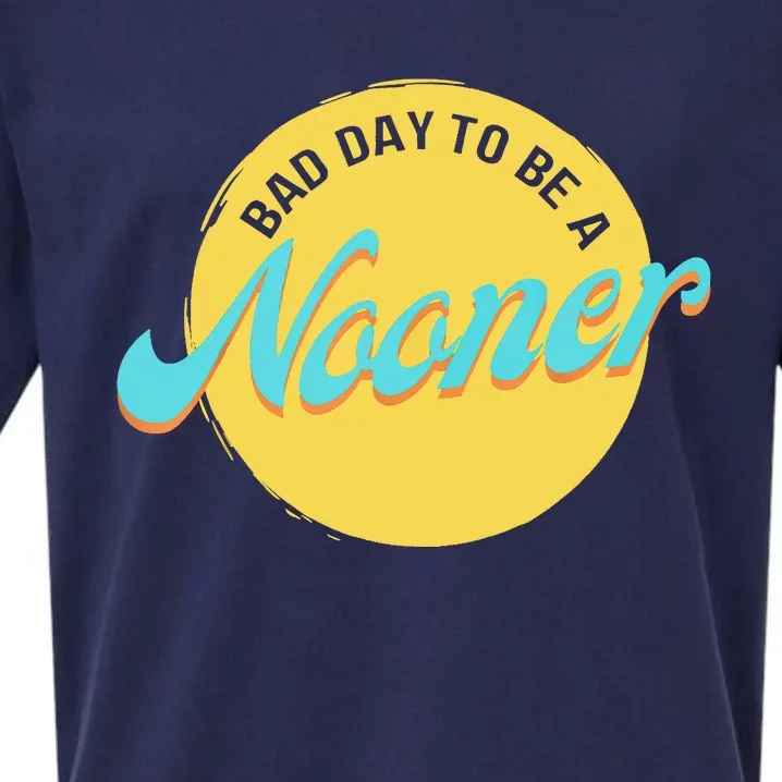 Bad Day To Be A Nooner Sueded Cloud Jersey T-Shirt