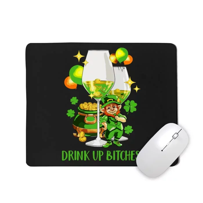 Bitches Drink Up Mousepad