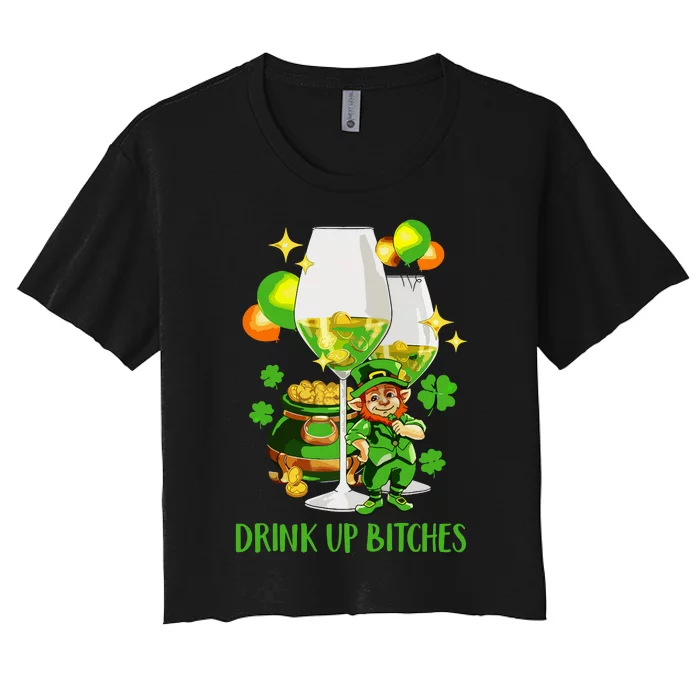 Bitches Drink Up Women's Crop Top Tee