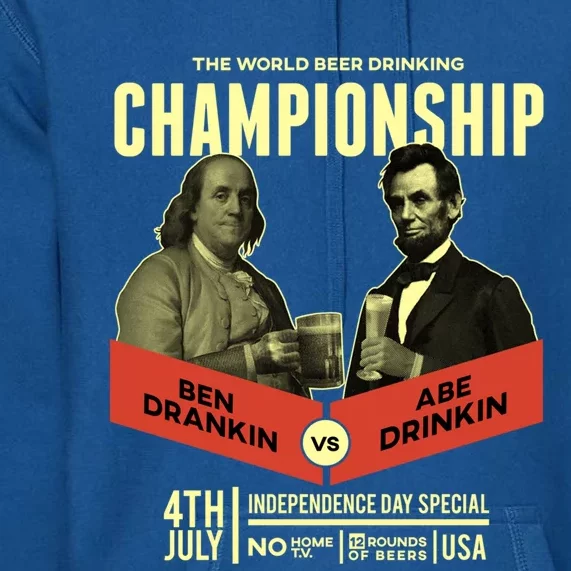 Ben Drankin Vs Abe In Poster 4th Of July Meaningful Gift Premium Hoodie