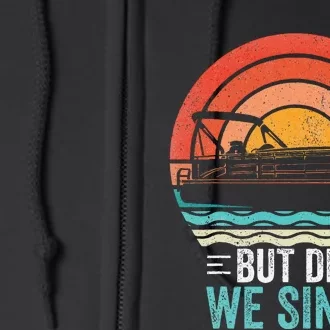 But Did We Sink Pontoon Funny Captain Boating Full Zip Hoodie