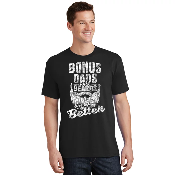 Bonus Dads With Beards Fatherhood Stepdad Stepfather Uncle T-Shirt