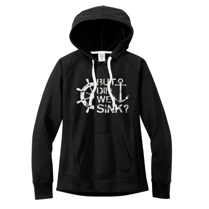 But Did We Sink Sailboat Sail Boating Captain Sailing Women's Fleece Hoodie