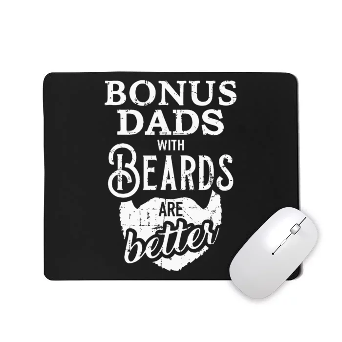 Bonus Dads With Beards Are Better Mousepad