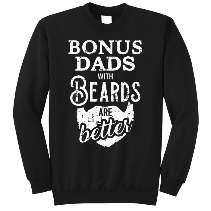 Bonus Dads With Beards Are Better Tall Sweatshirt