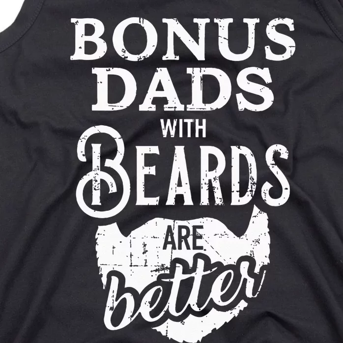 Bonus Dads With Beards Are Better Tank Top