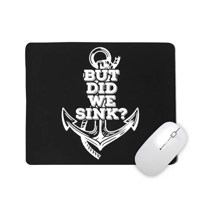 But Did We Sink Captain Boating Retro Mousepad