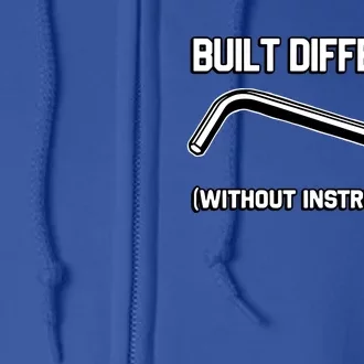 Built Different Without Instructions Full Zip Hoodie