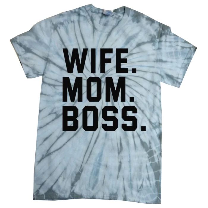 Boss Day Wife Mom Boss Mama Mother's Day Birthday Tie-Dye T-Shirt