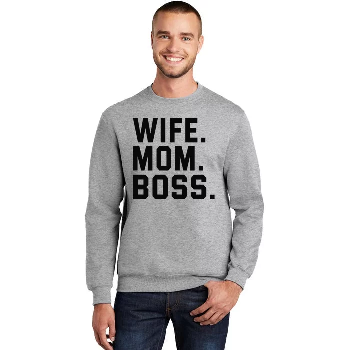 Boss Day Wife Mom Boss Mama Mother's Day Birthday Tall Sweatshirt