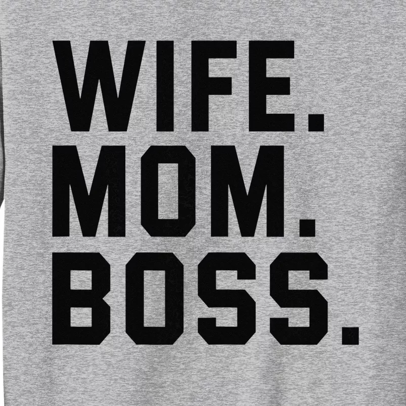 Boss Day Wife Mom Boss Mama Mother's Day Birthday Tall Sweatshirt