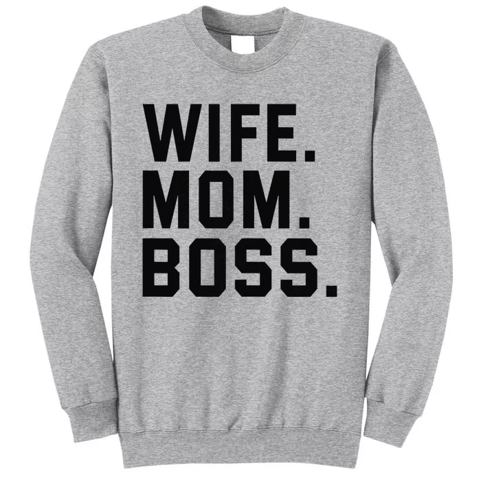 Boss Day Wife Mom Boss Mama Mother's Day Birthday Tall Sweatshirt