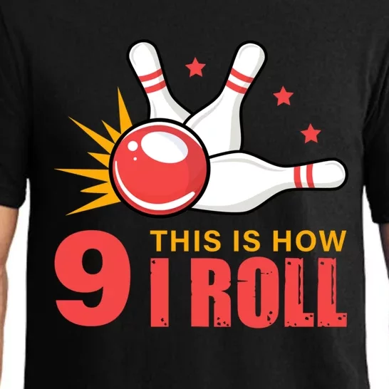 Bowling Design With The Funny Quote 9 This Is How I Roll Funny Gift Pajama Set