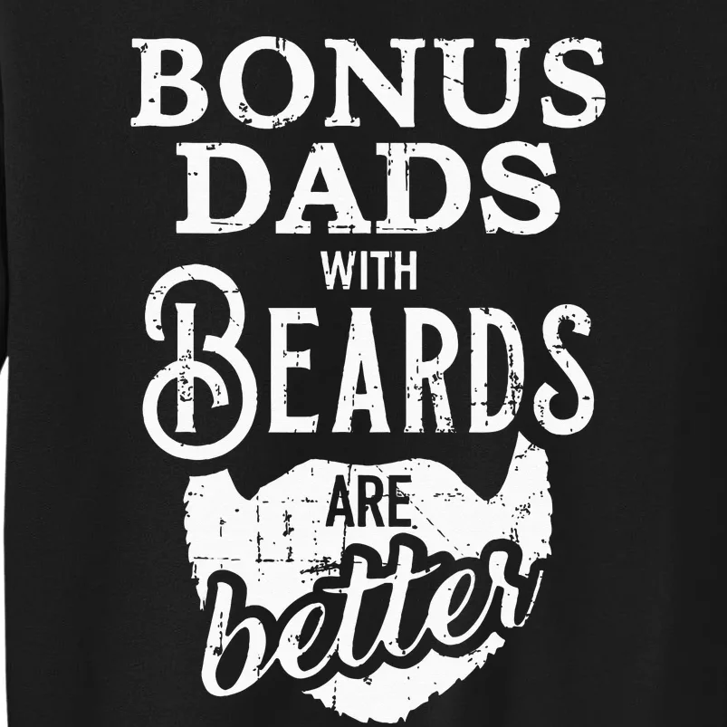 Bonus Dads With Beards Are Better Sweatshirt