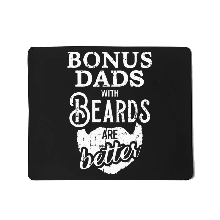 Bonus Dads With Beards Are Better Mousepad