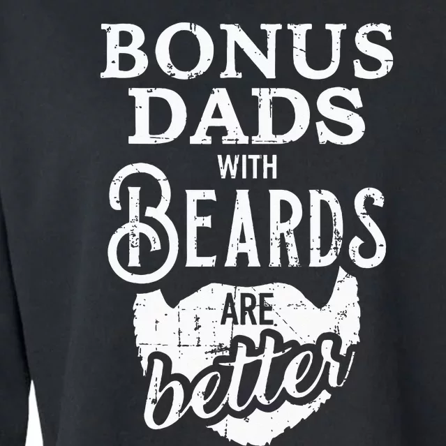 Bonus Dads With Beards Are Better Cropped Pullover Crew