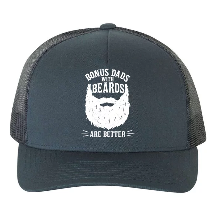 Bonus Dads With Beards Are Better Funny Bonus Dad Funny Gift Yupoong Adult 5-Panel Trucker Hat