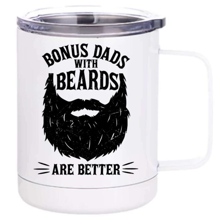 Bonus Dads With Beards Are Better Funny Bonus Dad Funny Gift Front & Back 12oz Stainless Steel Tumbler Cup