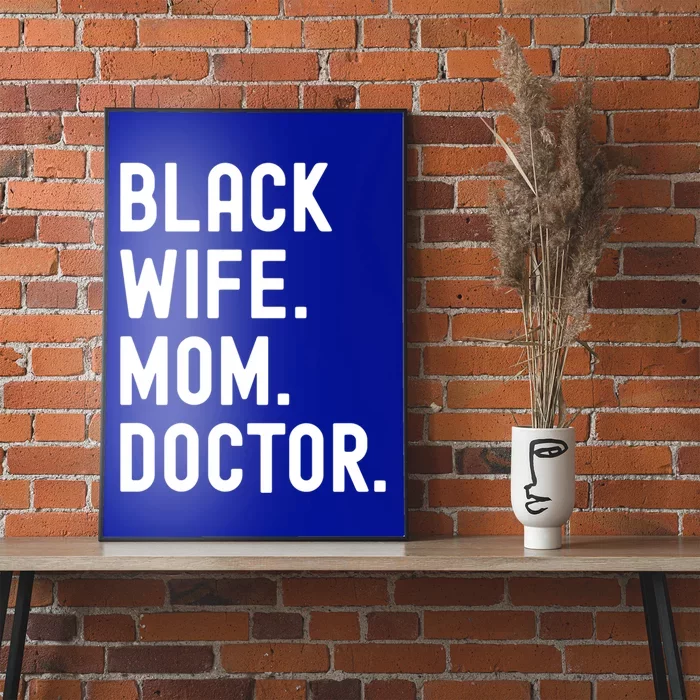 Black Doctor Wife Mom African American Physician Gift Poster